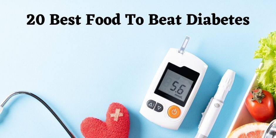 20 Best Foods to Beat Diabetes | Dr. Meghana Pande At Life Care Clinic ...