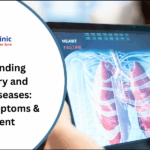 Understanding Respiratory and Cardiac Diseases: Causes, Symptoms & Treatment